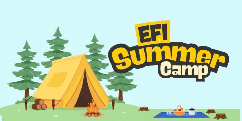 Make This Summer Unforgettable: EFI Academy Summer Camp 2026 is Back!